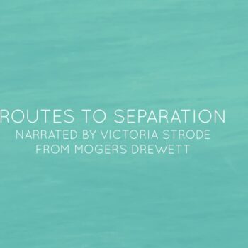 The routes to separation – making divorce or separation as&hellip;