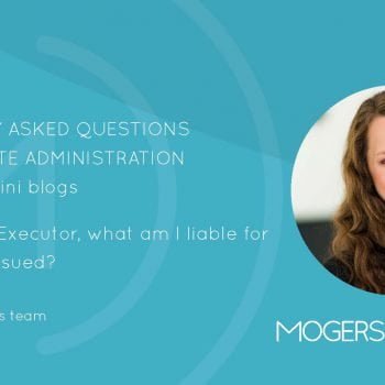 FAQs About Estate Administration – As an Executor, what am&hellip;